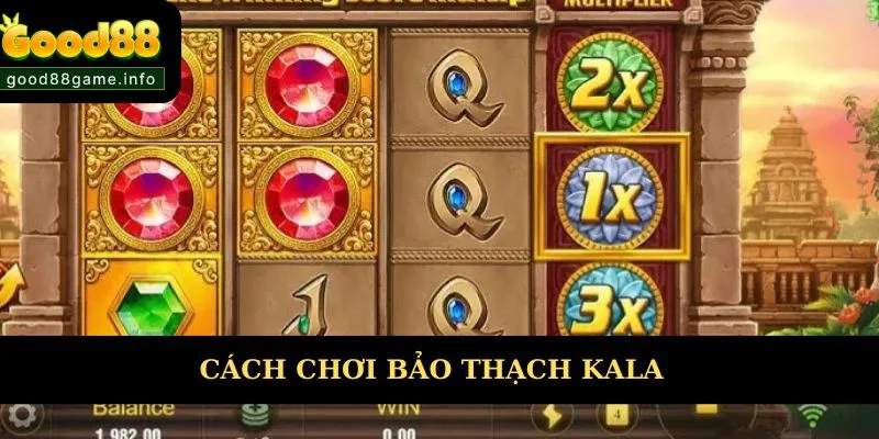 Cách chơi cơ bản game nổ hũ Kala 