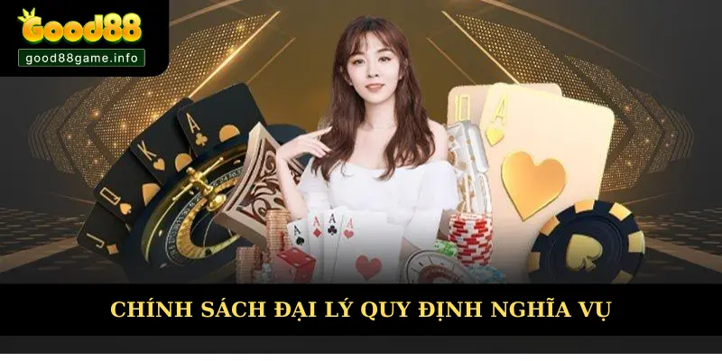 Chính sách đại lý quy định nghĩa vụ