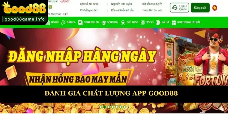 Đánh giá chất lượng của ứng dụng Good88 chi tiết 