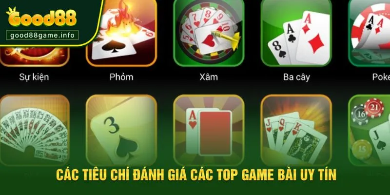Tiêu chí đánh giá top game bài uy tín