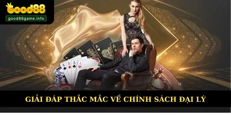 Giải đáp câu hỏi về chính sách đại lý