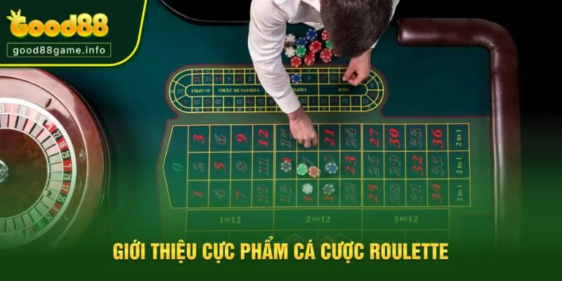 Giới thiệu bàn quay Roulette tại Good88