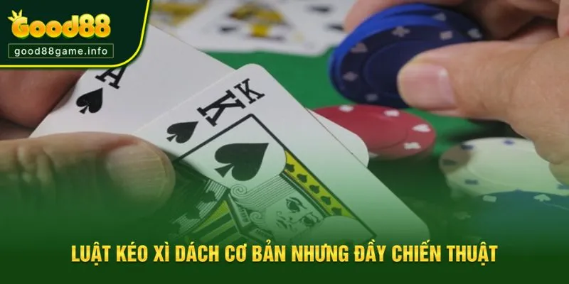 Quy định luật cơ bản khi đánh xì dách