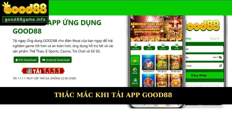Thắc mắc của thành viên khi tải app Good88 