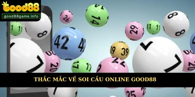 Giải đáp thắc mắc về việc soi cầu tại website Good88