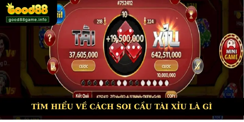 Tìm hiểu về cách soi cầu tài xỉu là gì