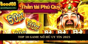 Top 10 Game Nổ Hũ Uy Tín Mà Bạn Không Nên Bỏ Qua 2025